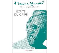 Oeuvres complètes: Tome 4, Ecrits du Caire