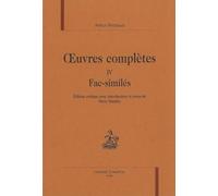 OEuvres complètes : Tome 4, Fac-similés: IV