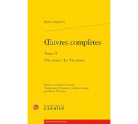 Oeuvres Completes. Tome II: Vita Nuova / La Vie Neuve