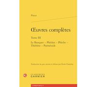 oeuvres complètes: Tome III Le Banquet - Phédon - Phèdre - Théétète - Parménide