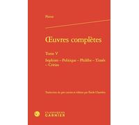 oeuvres complètes: Tome V, Sophiste - Politique - Philèbe - Timée - Critias