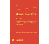 oeuvres complètes: Tome VIII Dialogues suspects - Dialogues apocryphes - Les Lettres - Définitions - Épigrammes