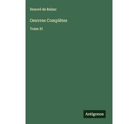 Oeuvres Complètes: Tome XI