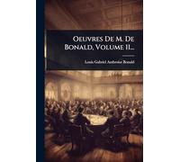 Oeuvres De M. De Bonald, Volume 11...