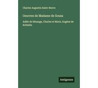 Oeuvres de Madame de Souza: Adèle de Sénange, Charles et Marie, Eugène de Rothelin