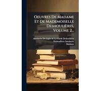 Oeuvres De Madame Et De Mademoiselle Deshoulières, Volume 2...