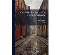 Oeuvres En Prose De AndrÃ(c) ChÃ(c)nier