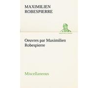 Oeuvres par Maximilien Robespierre - Miscellaneous