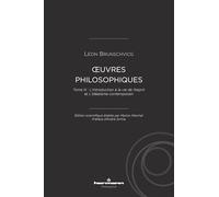 Oeuvres philosophiques de Léon Brunschvicg (t. III): Tome III : L'Introduction à la vie de l'esprit et L'idéalisme contemporain
