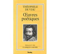 Oeuvres Poetiques: Les Amours tragiques de Pyrame et Thisbé