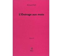 Oeuvres: Tome 2, L'outrage aux mots - NUOVO