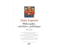 Oeuvres.: Tome 3, Philosophie, catéchèse, polémique: 483