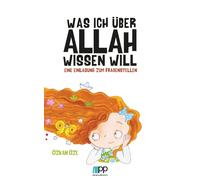 Öze Ö Was ich über Allah wissen will: Eine Einladun (Copertina rigida)