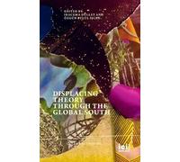 Özgün Eylül Iscen Iracema Du Displacing Theory Through the Global S (Tascabile)