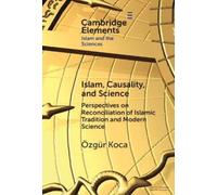 Özgür Koca Islam, Causality, and Science (Copertina rigida)