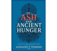 OF ASH AND ANCIENT HUNGER