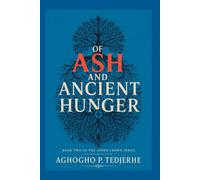 OF ASH AND ANCIENT HUNGER