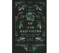 Of Ash and Oaths (High Dark Romantasy) (Chroniken der Lande 2): Bound at the Edge of Flame
