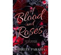 Of Blood and Roses (The Rosa Sanguina Edition)