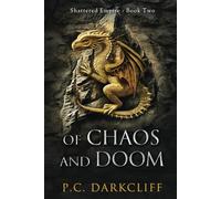 Of Chaos and Doom: An epic adventure (Shattered Empire Book 2)