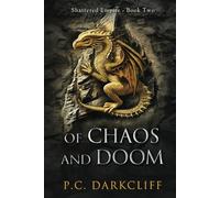 Of Chaos and Doom: An epic adventure (Shattered Empire Book 2)
