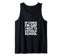 Of Course I'm Gay I Went To Catholic School ----- Canotta