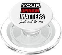 Of Course Your Opinion Matters Just Not to Me I Don't Care PopSockets PopGrip per MagSafe