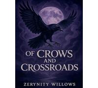 Of Crows And CrossRoads: 1
