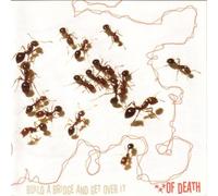 Of Death - Build a Bridge & Get Over It