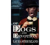 Of Dogs and Devotion: 2