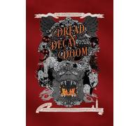 Of Dread, Decay, and Doom: An Anthology