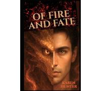 Of Fire and Fate: A Steamy Romantasy with Dragon Kings, Prophecies, and Healing Love