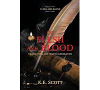 Of Flesh and Blood: To the Third and Fourth Generation