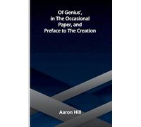 Of Genius', in The Occasional Paper, and Preface to The Creation