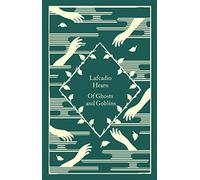 Of Ghosts and Goblins (Little Clothbound Classics) by Lafcadio Hearn