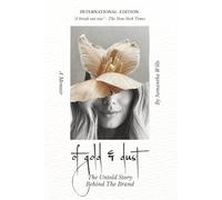 Of Gold & Dust: The Untold Story Behind the Brand