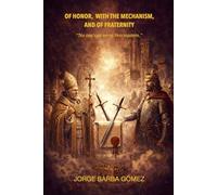OF HONOR, WITH THE MECHANISM, AND OF FRATERNITY “No one can serve two masters.”