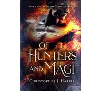 Of Hunters and Magi: Book 2 of the Legendary Artifacts series