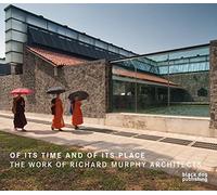 Of Its Time and of Its Place: The Work of Richard Murphy Architects