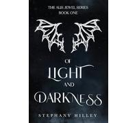 Of Light and Darkness: The Alis Jewel Series