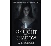 Of Light and Shadow: The Prophecy of Veritas - Book 2