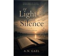 OF LIGHT AND SILENCE: The Expressive & Literary