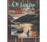 Of Lochs & Legends: Travelling through the Scottish Highlands
