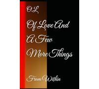 Of Love And A Few More Things: From Within