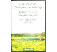 of love and life MARIAN KEYES the brightest star in the sky KERRY REICHS the good luck girl JOY FIELDING still life (OF LOVE AND LIFE 10TH ANNIVERSARY)
