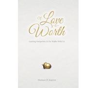 Of Love and Worth: Leaving Footprints As He Walks With Us