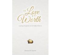 Of Love and Worth: Leaving Footprints As He Walks With Us