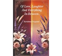 Of Love Laughter And Everything In Between