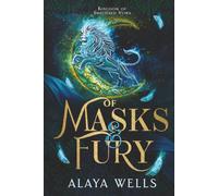 Of Masks and Fury