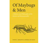 Of Maybugs and Men: A History and Philosophy of the Sciences of Homosexuality